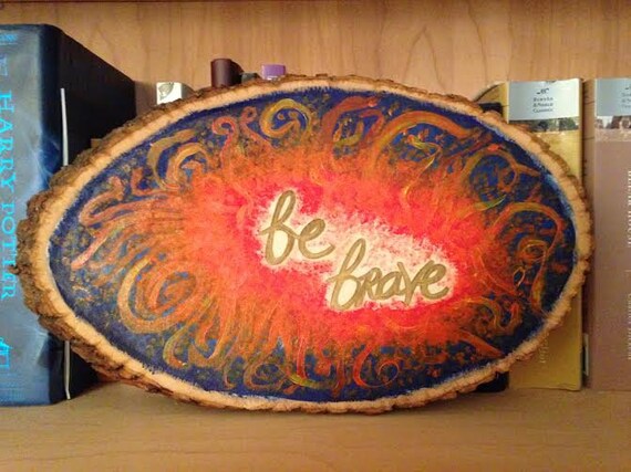 Be Brave inspirational wood decor