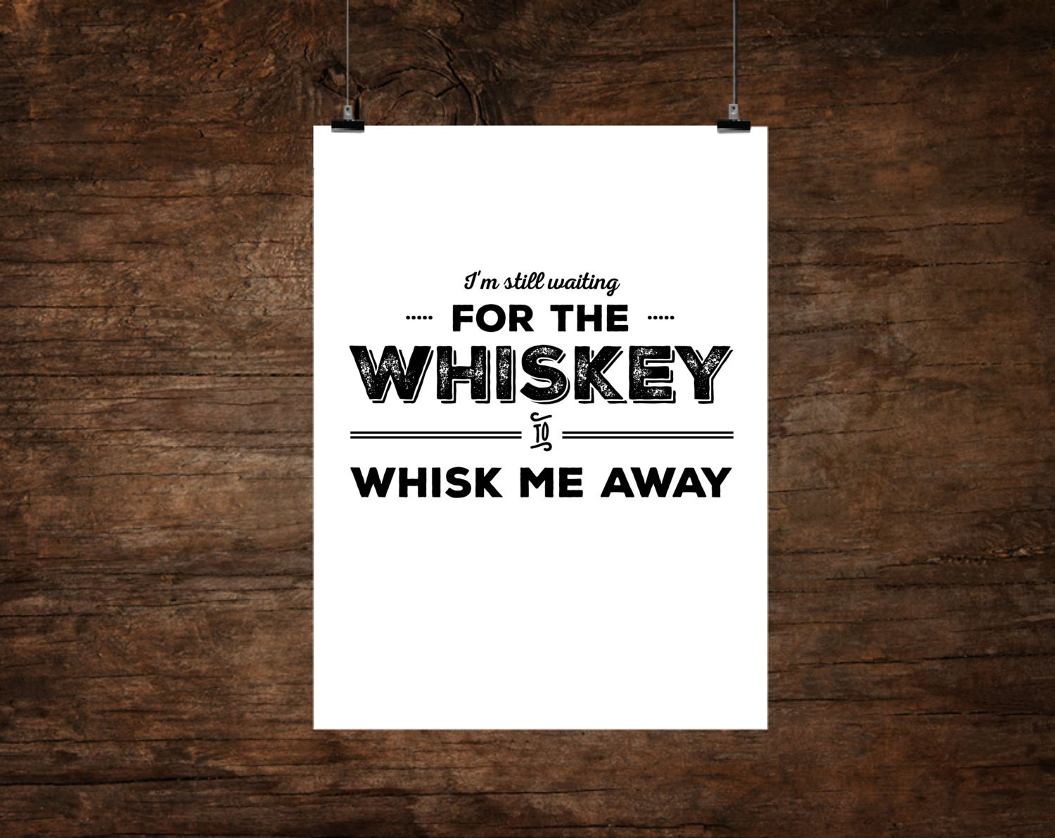 whiskey whisk me away printable 8x10 instant by SpruceAndWillow