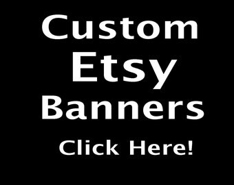 Custom Etsy Banner For YOUR SHOP! Many to choose from or request a design! Decorate your store today!