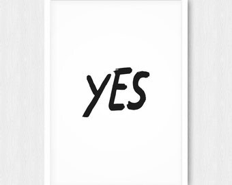 Yes Print, Typography Print, Inspirational Print, Motivational Print, Wisdom Word Art, Handwriting, Typographic Print, Wall Decor, Printable
