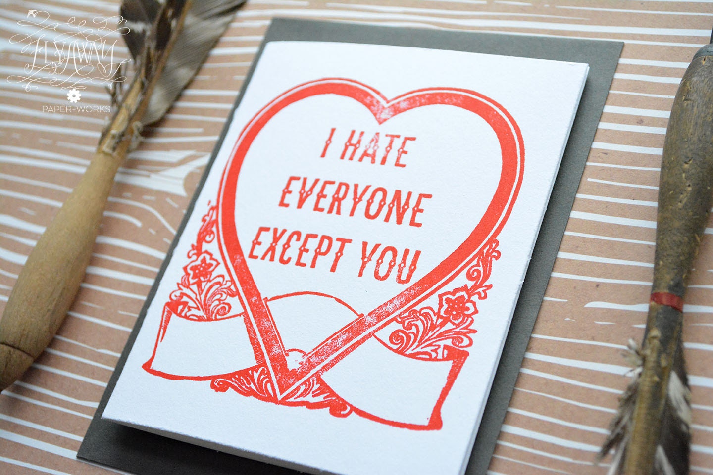 i-hate-everyone-except-you-funny-letterpress-by-flyawaypaperworks