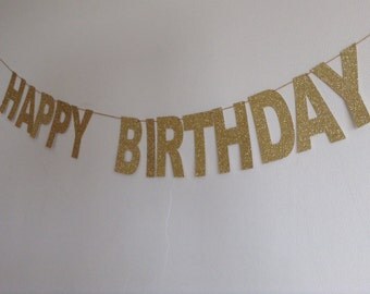 Gold Happy Birthday Banner, Sparkly Gold Glitter Birthday Banner, Birtnday Decor, Girl's Birthday Party Banner