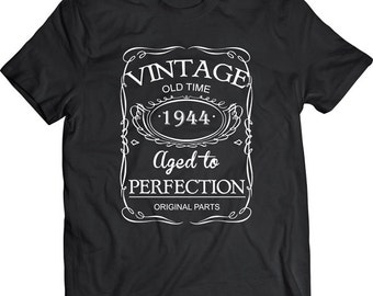 Funny Vintage Old Time 1944 Aged To Perfection Tshirt 70th Birthday ...