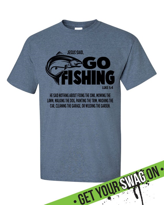 jesus said go fishing t shirt