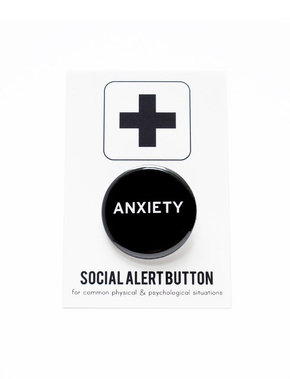 ANXIETY Badge Social Alert Button