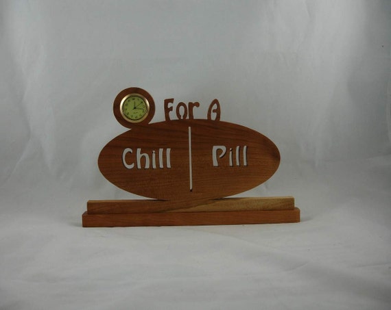 Time For A Chill Pill Desk Or Shelf Clock Handmade From Cherry Wood