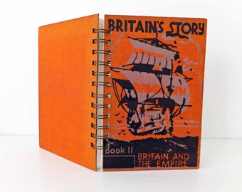 SALE Britain's Story Notebook, Travel Journal, Eco-friendly journal, Upcycled Vintage Book, Blank journal, handmade notebook, under 15