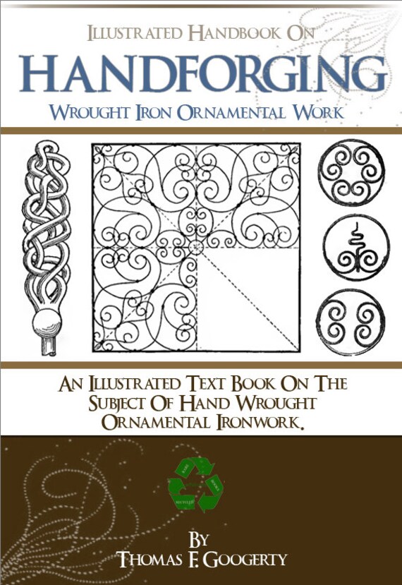Handforging Wrought Iron Ornamental Work 175 Pages Text Book