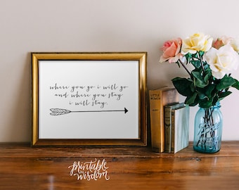 Scripture Printable, Bible verse inspirational quote arrow print wall art decor poster, typography digital - Where you go I will go
