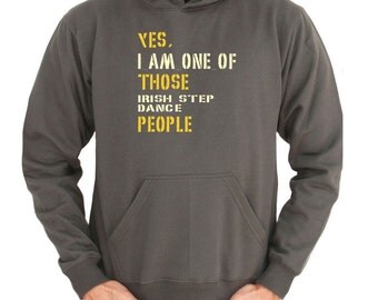 Yes I Am One Of Those Irish Step Dance People Hoodie