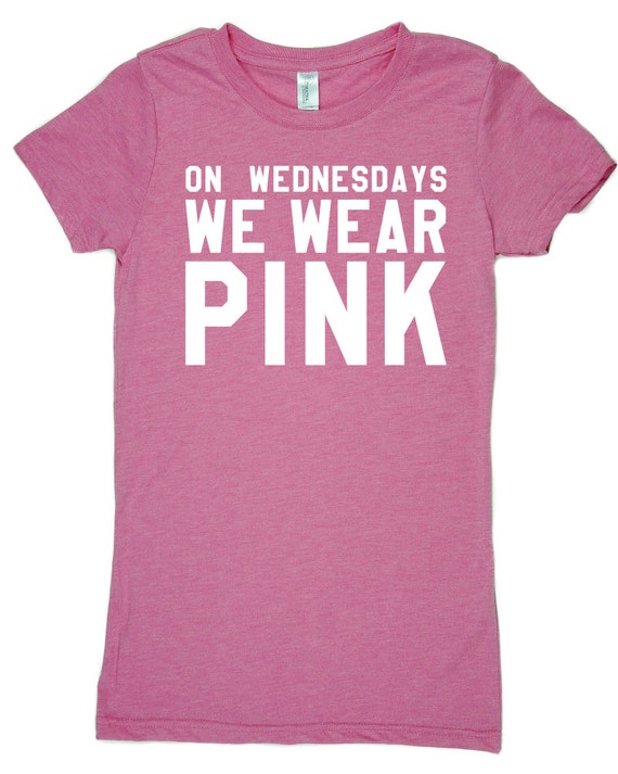 On Wednesdays We Wear Pink Tshirt Tee T Shirt Mean by RunLiftSquat