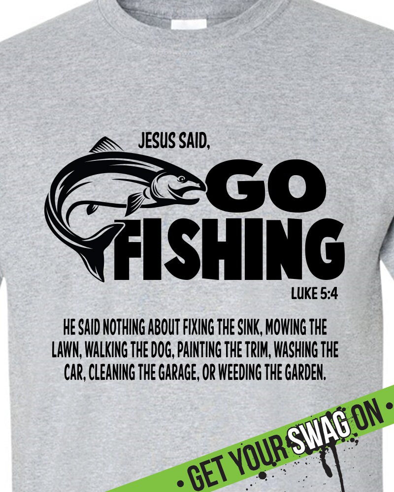 jesus said go fishing t shirt