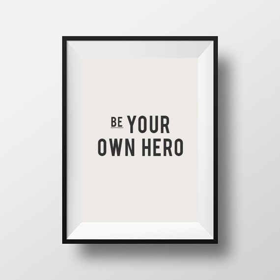 Be your own hero Inspirational Poster Quote Motivation