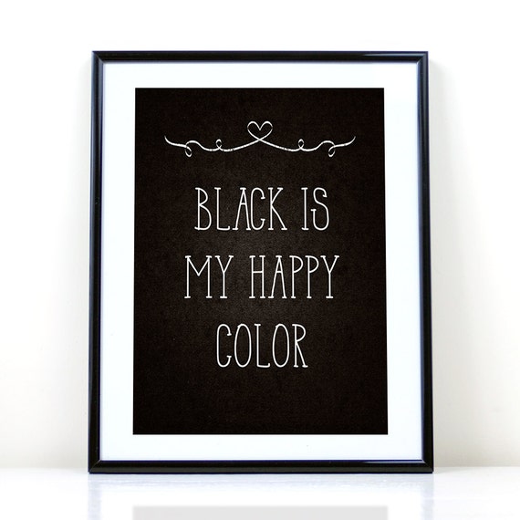 Black is my happy color poster printable inspirational quote