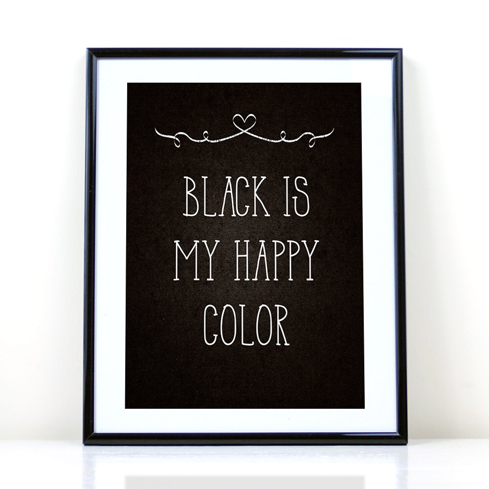 Black is my happy color poster printable inspirational quote