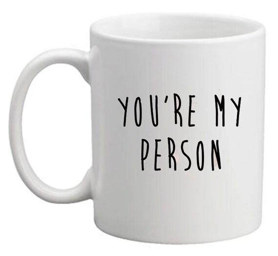 you-re-my-person-best-friend-mug-loved-one-grey-s-by-missharry