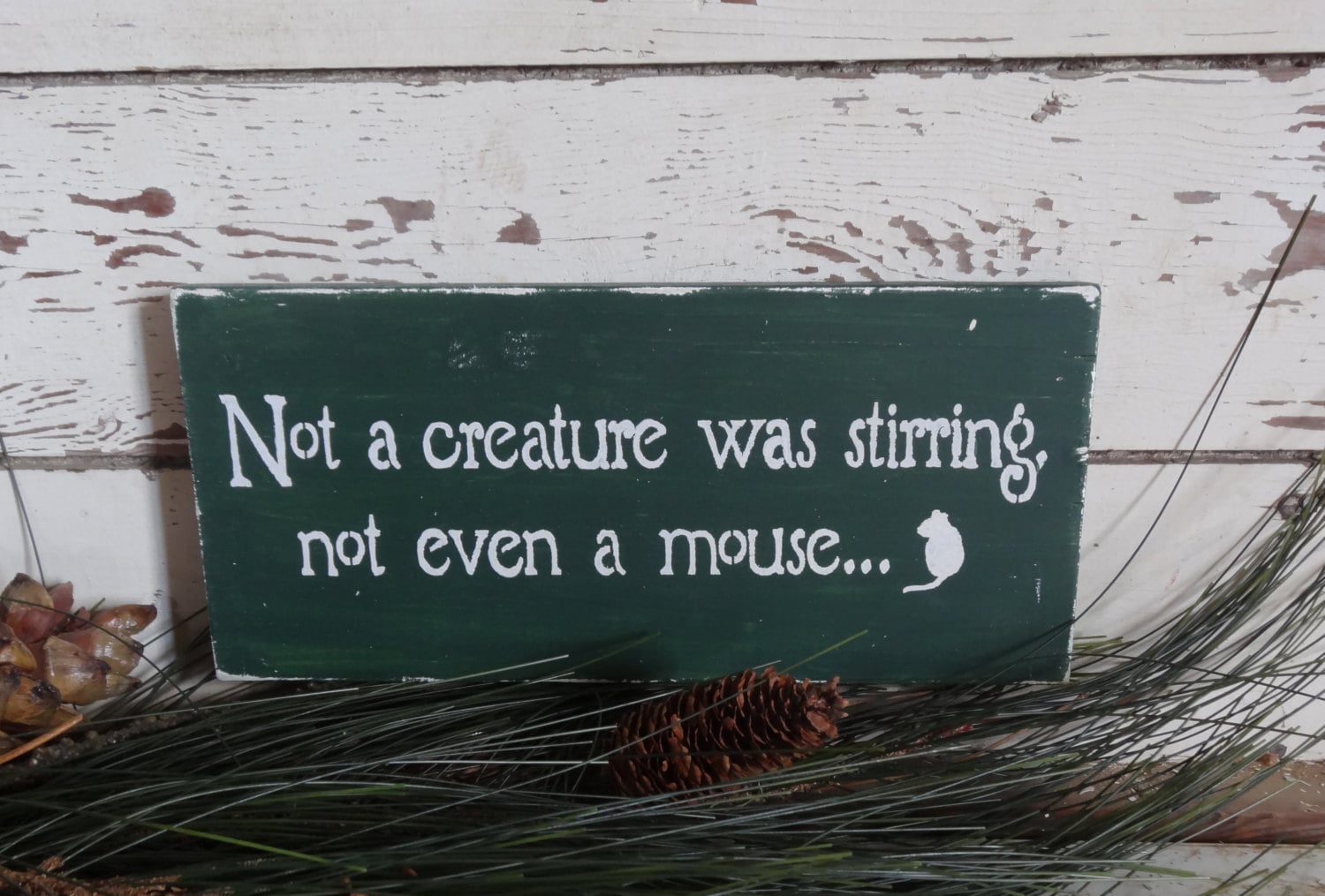 Not A Creature Was Stirring Not Even A Mouse Christmas Sign