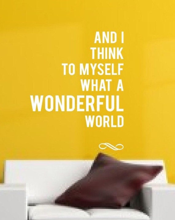 Items similar to And I Think To Myself What A Wonderful World Modern