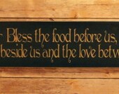 HANDMADE SIGN .. BLESS the food before us, those beside us and the love between us sign..