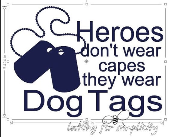 Items similar to Heroes Don't Wear Capes, They Wear Dog Tags Vinyl