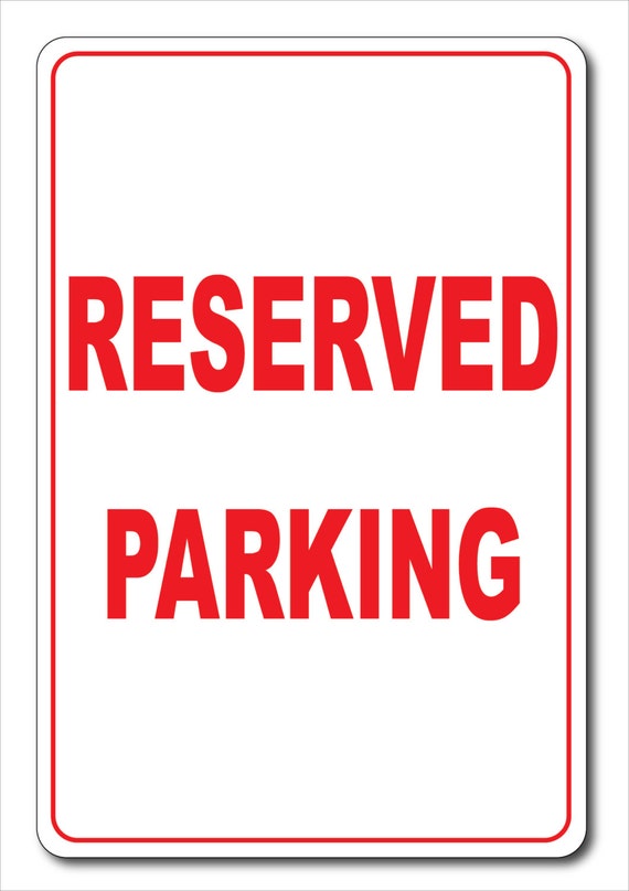 Custom Reserved Parking Aluminum Street Sign By Treasuretrove88