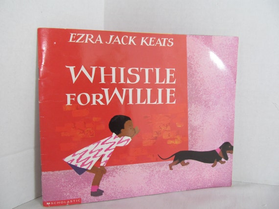 Whistle for Willie by Ezra Jack Keats