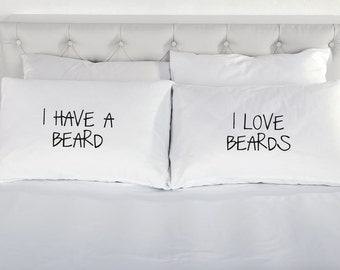 Couples Pillowcases I Have a Beard I Love Beards Gift Printed Pillow Case Novelty Bed 200 Thread Count 100% Cotton Excellent Quality