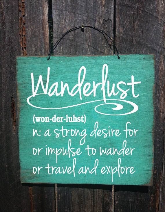Wanderlust sign Wanderlust definition travel by FarmhouseChicSigns