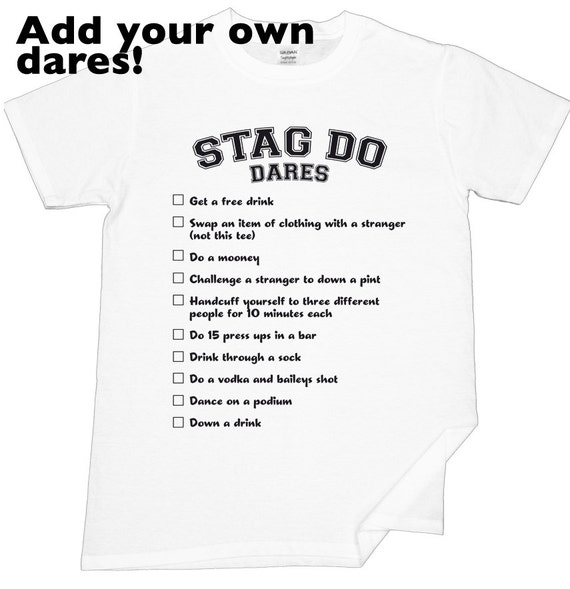 Stag Do Dares TShirt. Add Your Own Dares Funny by PrintsShirt