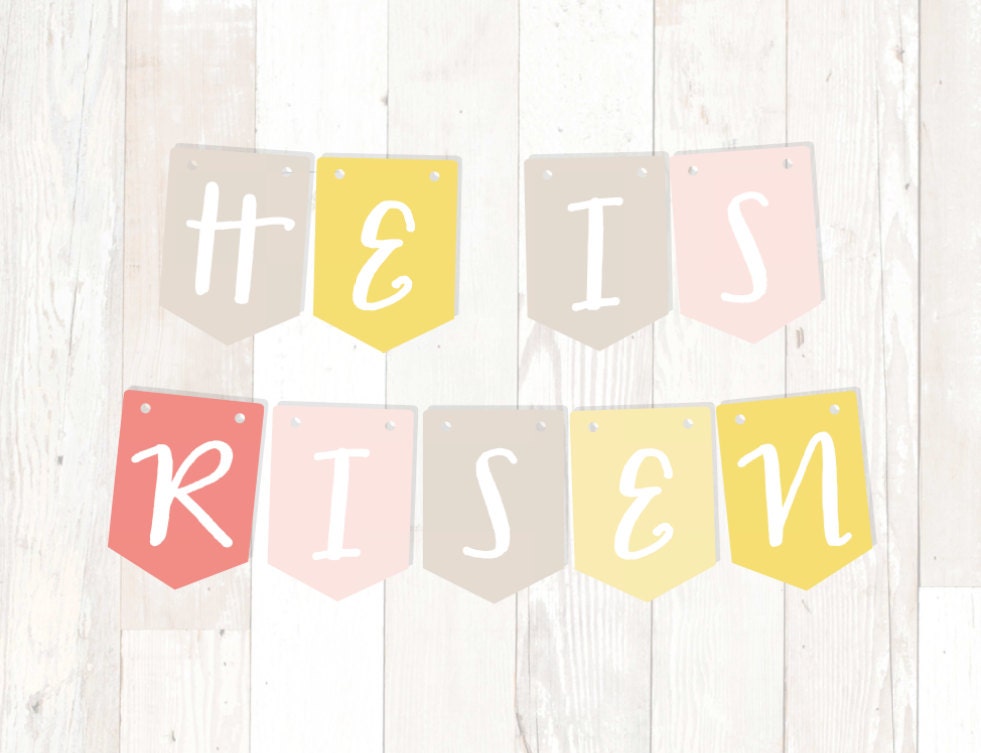 He Is Risen Banner Printable Easter Banner Easter Home