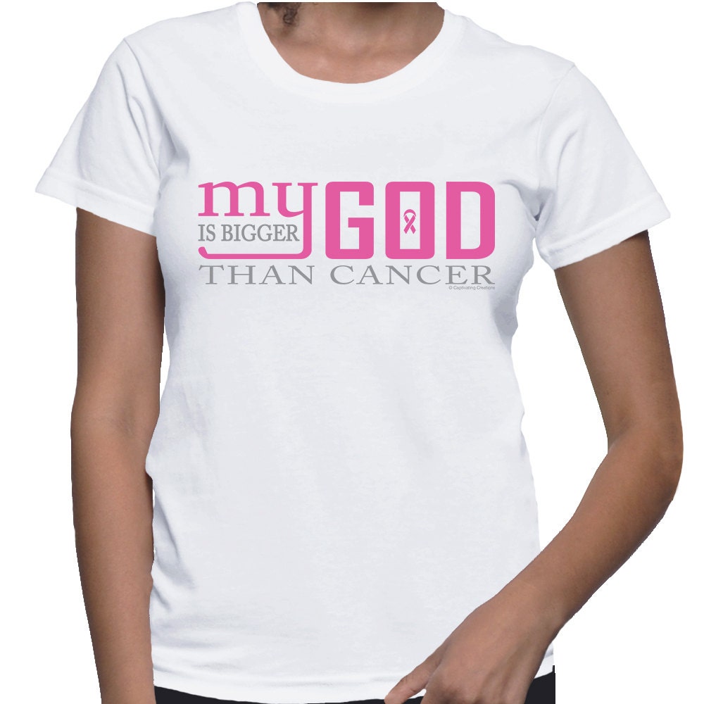 My God is bigger than cancer Breast Cancer T-shirt