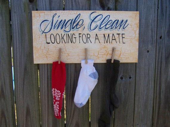 Sock holder Single clean looking for a mate sign by