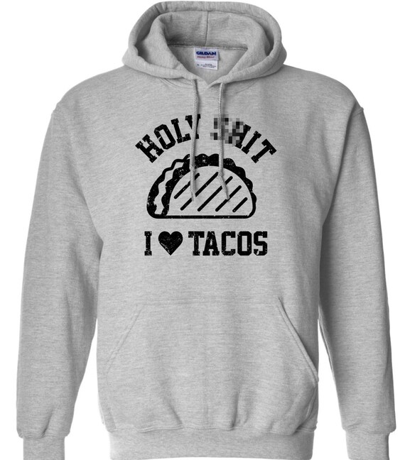 Items similar to Holy Sh!t I Love Tacos Burritos Nachos Mexican Food