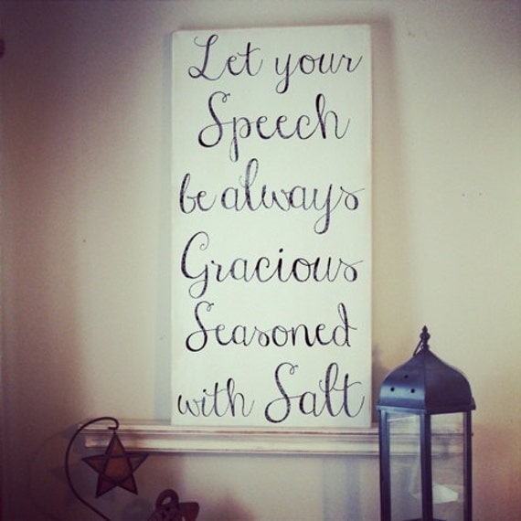 your speech should be seasoned with salt