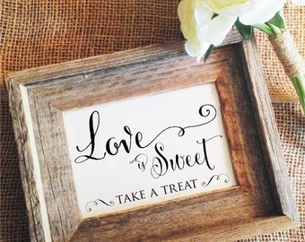 Wedding Sign Love is Sweet Sign Love is Sweet Take a Treat wedding decoration (Frame NOT included)