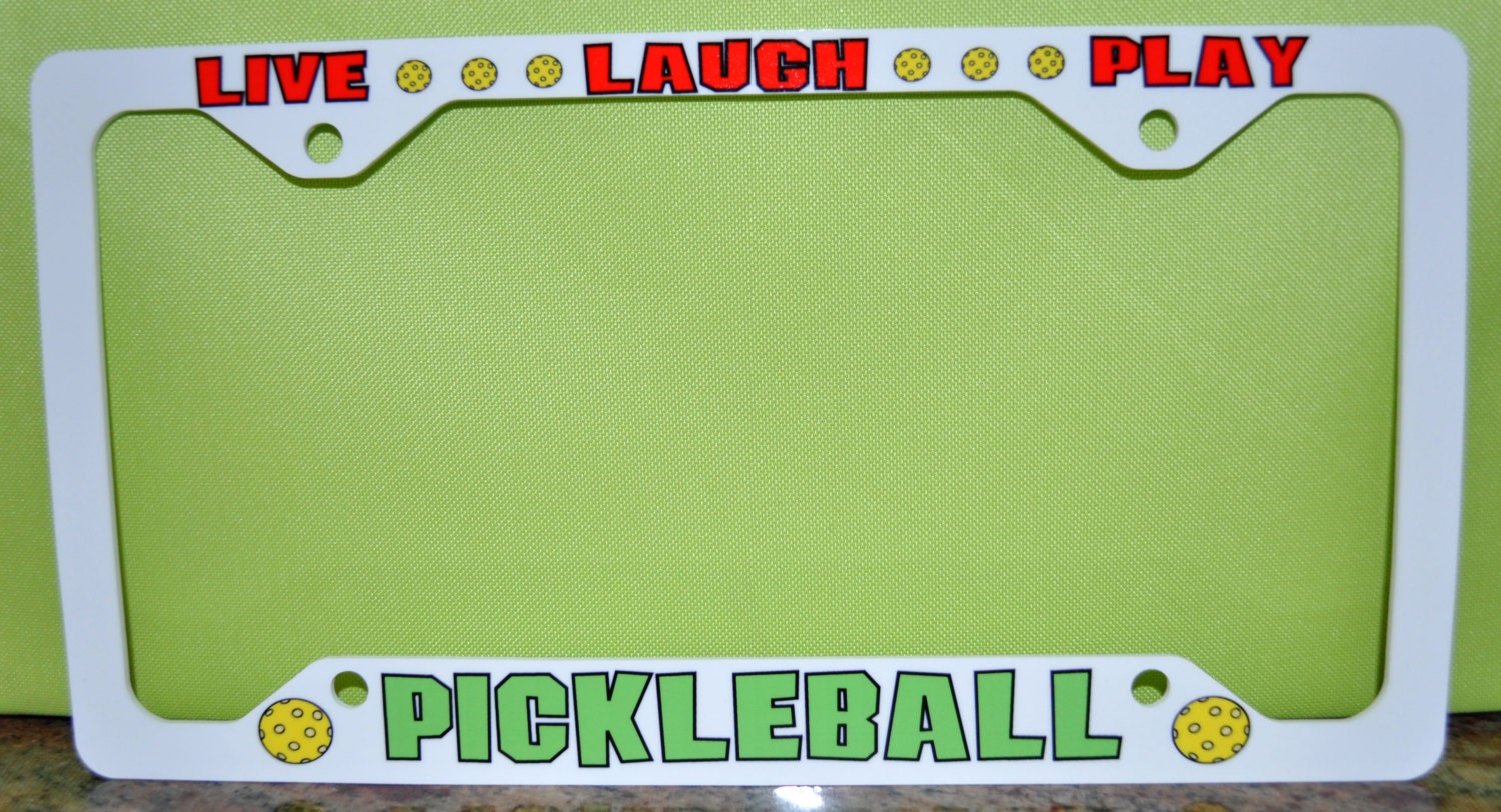 Live..Laugh..Play Pickleball License Plate Frame