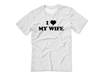 I Love my Wife Shirt | Valentines Day Shirt | Couples TShirt