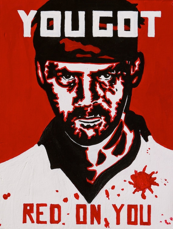 Shaun of the Dead ' You got red on you' canvas