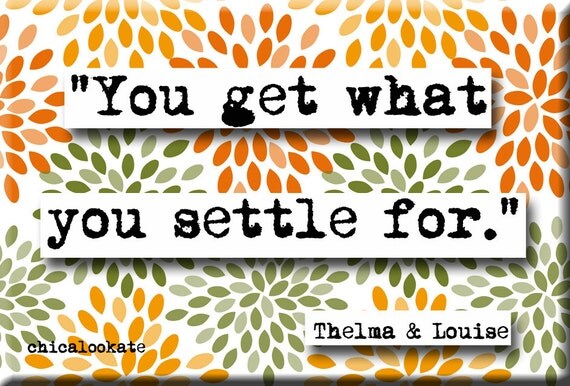 Thelma And Louise Movie Quotes. QuotesGram