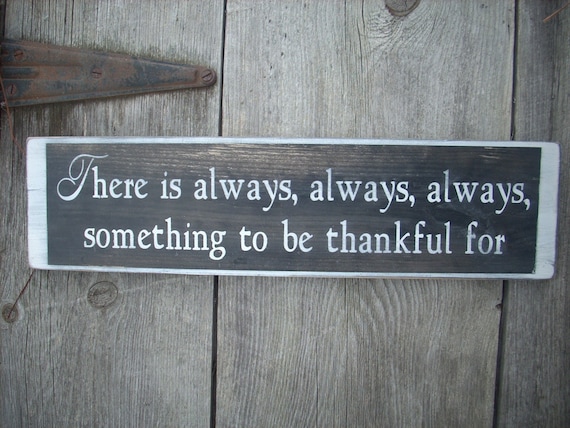 Items similar to There is always always always something to be thankful ...