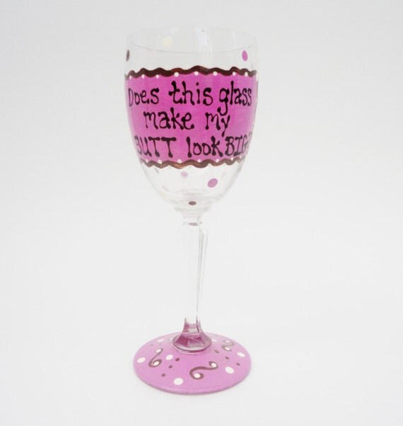 Funny Wine Glass Gift For Women Painted Wine Glass by kdbcrafts