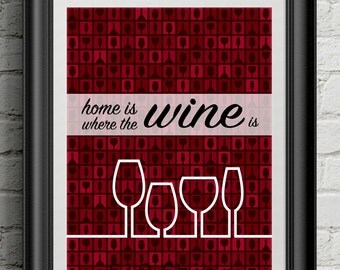 Home Is Where The Wine Is Art Print Wall Decor Typography Inspirational Poster Motivational Quote