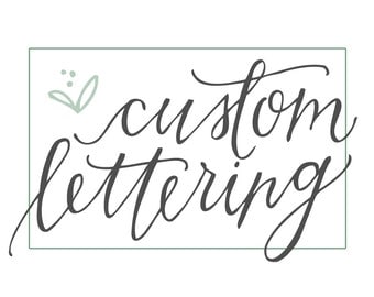 Custom Hand Lettering for Weddings or Businesses