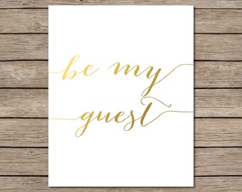 Be My Guest Printable - INSTANT DOWNLOAD Printable - be my guest quote ...