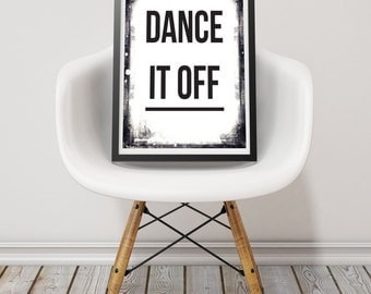 Music Poster. Music Print. Music Art Print. Typography Poster. Black & White Art Print. Dance It Off Print