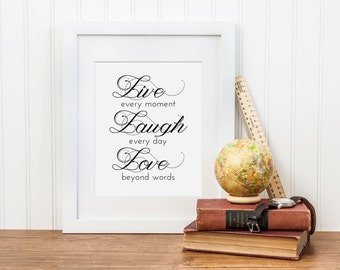 Live Laugh Love Art Print - Every Moment, Every Day, Beyond Words - Typography, Calligraphy Art Print - Home Art Print - Instant Download