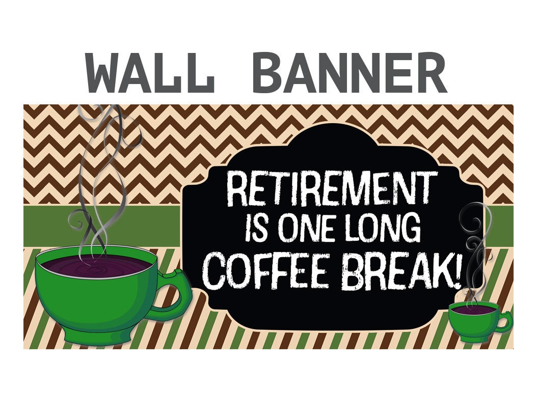 Happy Retirement Banner Love Coffee Personalize Party