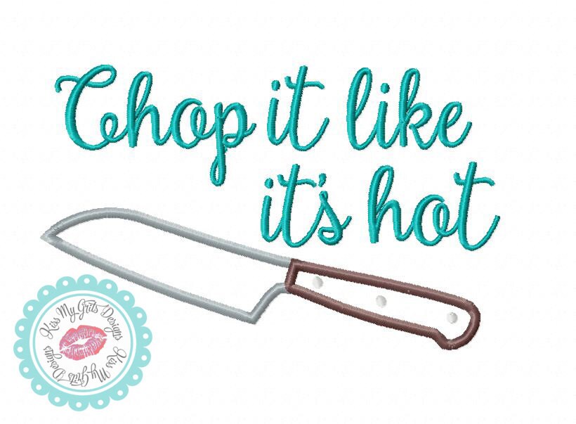 Download Chop It Like It's Hot Kitchen Knife Embroidery Applique