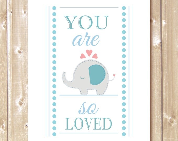 Nursery Poster . Printable elephant nursery poster. Boy nursery. Light blue elephant nursery art. You are so loved. Instant Download Poster