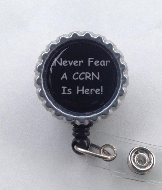 Never fear A CCRN is here work badge